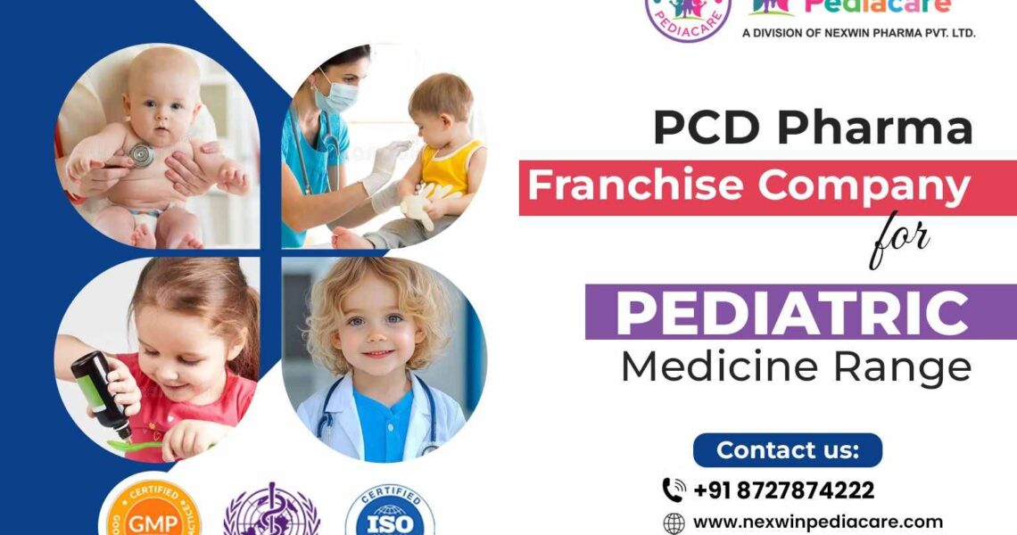PCD pharma franchise company for pediatric medicine range
