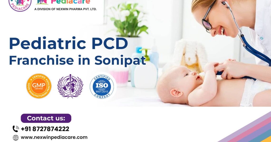 pediatric PCD franchise in Sonipat