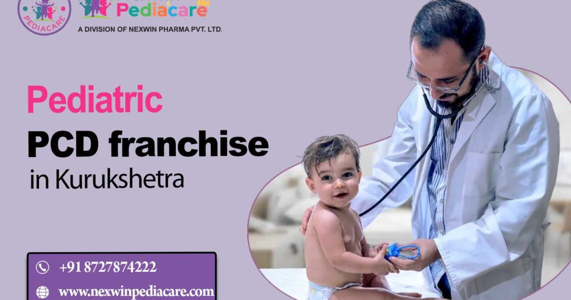 Pediatric PCD Franchise in Kurukshetra