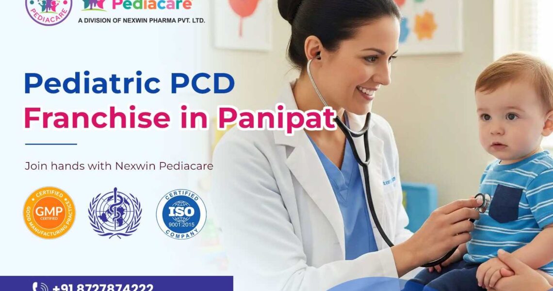Pediatric PCD Franchise in Panipat