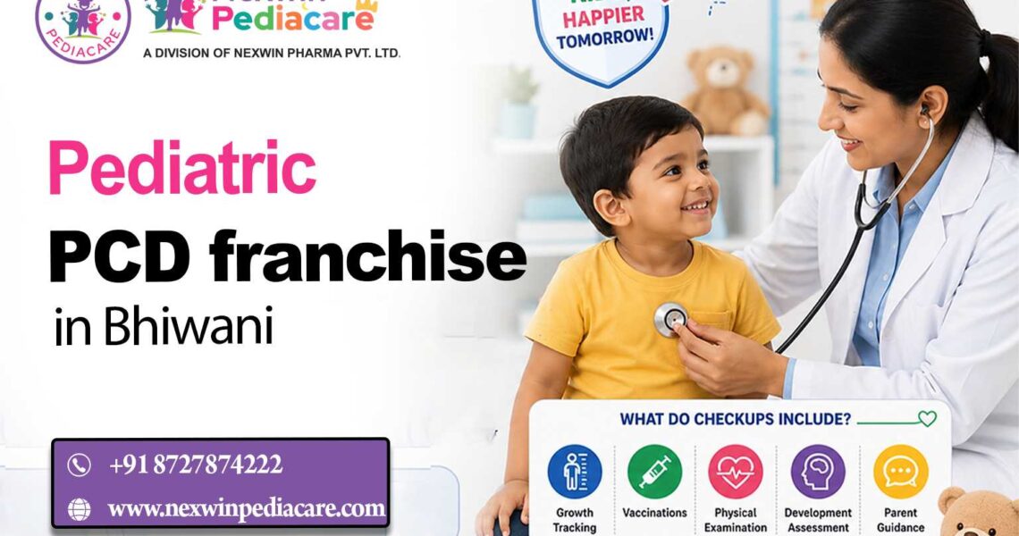 Pediatric PCD Franchise in Bhiwani